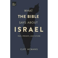 What the Bible Says About Israel: Past, Present, and Future