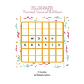 Celebrate! Fun and Unusual Holidays