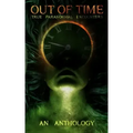 Out of Time: True Paranormal Encounters