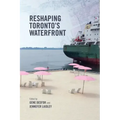 Reshaping Toronto's Waterfront
