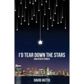 I'd Tear Down the Stars