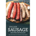 Italian Sausage Recipes Revealed: Get the Best of Italian Sausages