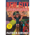 New City: A Story about Race-Baiting and Hope on the South Side of Chicago