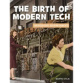 The Birth of Modern Tech