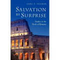 Salvation by Surprise: A Commentary on the Book of Romans