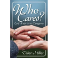 Who Cares? God's Path for the Caregiver