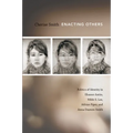 Enacting Others: Politics of Identity in Eleanor Antin, Nikki S. Lee, Adrian Piper, and Anna Deavere Smith