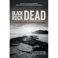 Black Rock Dead: True Tales From One of Nevada's Most Treacherous Deserts