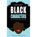 How to Write Black Characters: An Incomplete Guide