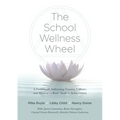 School Wellness Wheel: A Framework Addressing Trauma, Culture, and Mastery to Raise Student Achievement
