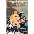 Tintín ¿Con camisa negra?: Las ideas políticas de Hergé y de Tintín