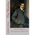 The Warden: The First Book of The Chronicles of Barsetshire