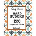 Hard Sudoku: 200 Large Print Puzzles Volume 1