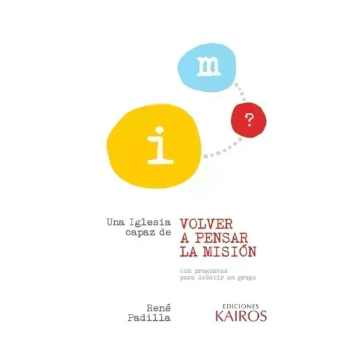Una iglesia capaz de volver a pensar la misión