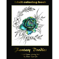Fantasy Doodles: Adult colouring book