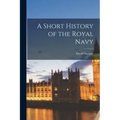 A Short History of the Royal Navy