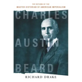 Charles Austin Beard: The Return of the Master Historian of American Imperialism