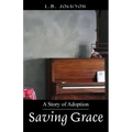 Saving Grace: A Story of Adoption