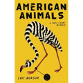American Animals: A True Crime Memoir
