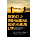 Respect of International Humanitarian Law: Challenges Faced by the Armed Forces of Nigeria in the Fight Against Boko Haram Insurgents