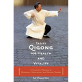 Taoist Qigong for Health and Vitality: A Complete Program of Movement, Meditation, and Healing Sounds