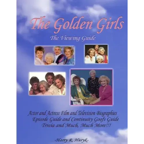 The Golden Girls - The Ultimate Viewing Guide