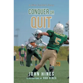 Conquer or Quit: A Kids Football Story