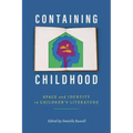 Containing Childhood: Space and Identity in Children's Literature