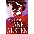 A Year of Jane Austen: 365 Days of Regency