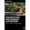 Construction and Building Automation: From Concepts to Implementation