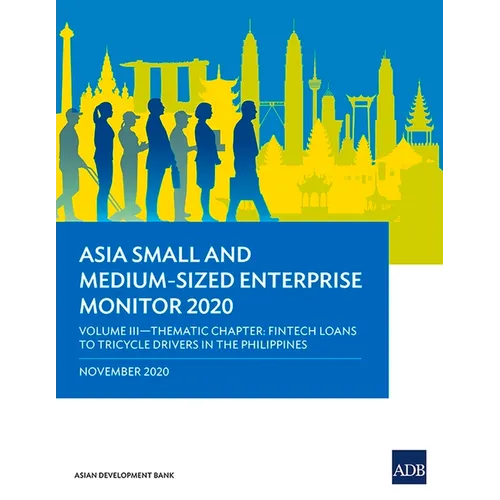 Asia Small and Medium-Sized Enterprise Monitor 2020 - Volume III: Thematic Chapter - Fintech Loans to Tricycle Drivers in the Philippines