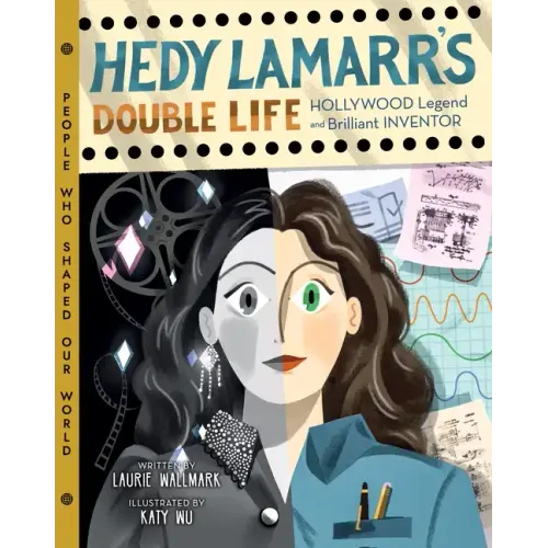 Hedy Lamarr's Double Life: Hollywood Legend and Brilliant Inventor