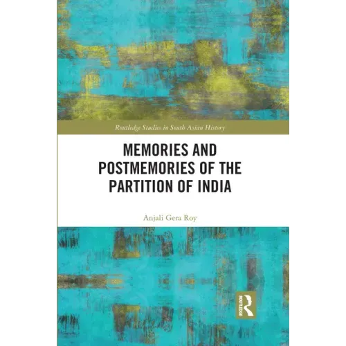 Memories and Postmemories of the Partition of India