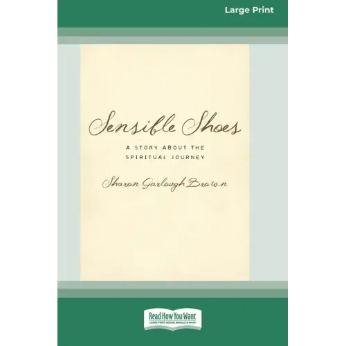 Sensible Shoes: A Story about the Spiritual Journey [Standard Large Print 16 Pt Edition]