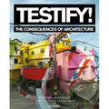 Testify! the Consequences of Architecture