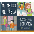 Mi Amigo No Me Habla: Buscar Una Solución