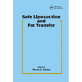 Safe Liposuction and Fat Transfer