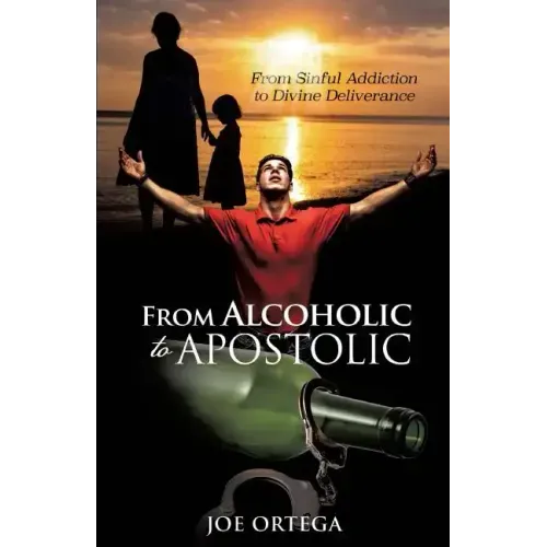 From Alcoholic to Apostolic