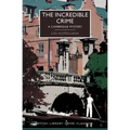 The Incredible Crime: A Cambridge Mystery