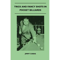 Trick And Fancy Shots In Pocket Billiards