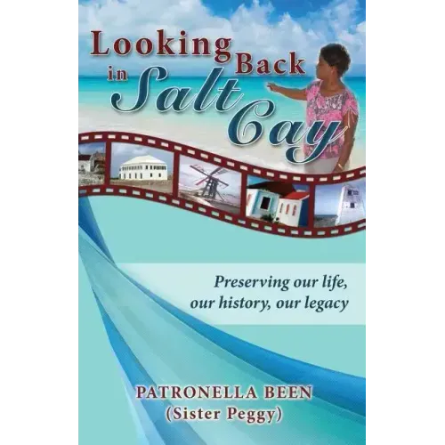 Looking Back in Salt Cay: Preserving our life, our history, our legacy