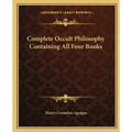 Complete Occult Philosophy Containing All Four Books