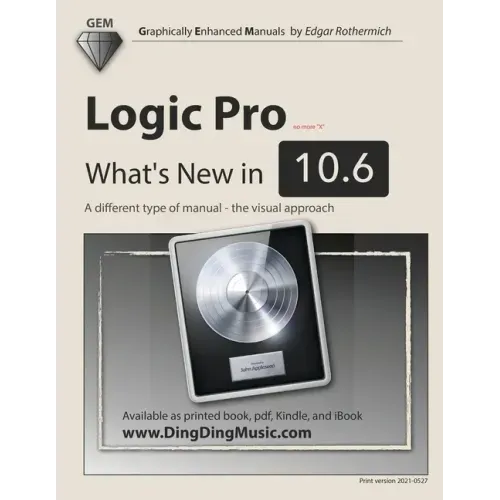 Logic Pro - What's New in 10.6: A different type of manual - the visual approach