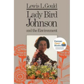 Lady Bird Johnson and the Environment