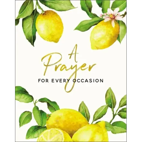 A Prayer for Every Occasion: A Collection of Inspiration