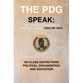 The Pdg (of 1947) (Parti Democratique de Guinea) Speak: On Class Distinctions Political Organization and Education