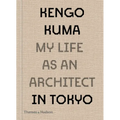 Kengo Kuma: My Life as an Architect in Tokyo