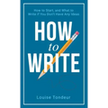 How to Write: How to start, and what to write if you don't have any ideas