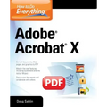 How to Do Everything Adobe Acrobat X