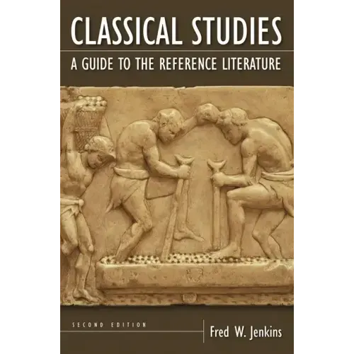 Classical Studies: A Guide to the Reference Literature